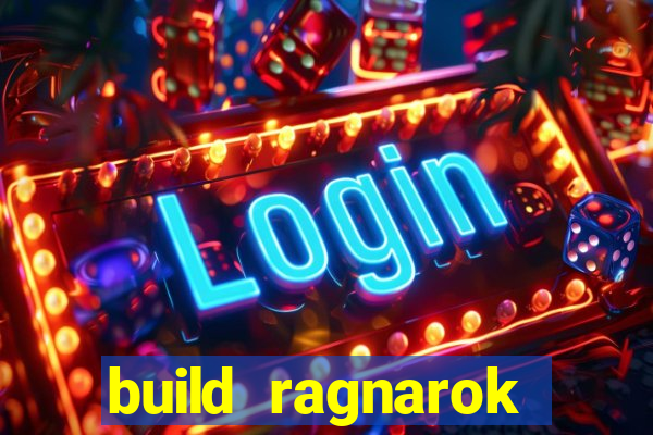 build ragnarok history reborn 1x